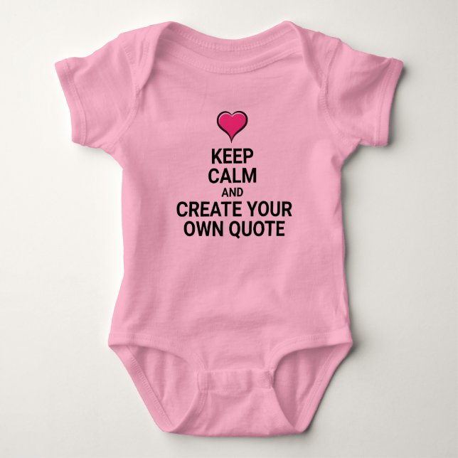 KEEP CALM Create your own Quote Baby Bodysuit (Front)