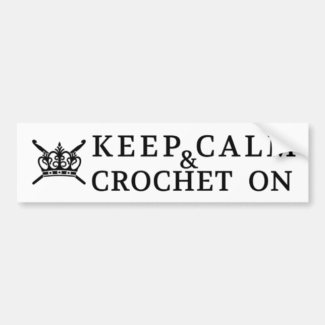 Keep Calm Crochet On Yarn Crafts Bumper Sticker (Front)