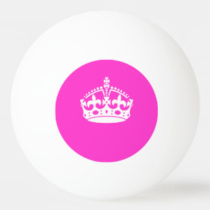 KEEP CALM CROWN Royal Icon on Pink Customise it Ping Pong Ball