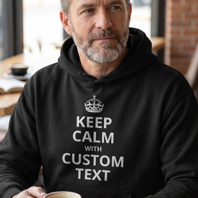 Keep Calm Custom Quote Template Hoodie (Creator Uploaded)