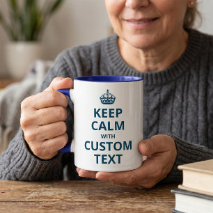 Keep Calm Custom Quote Template Mug