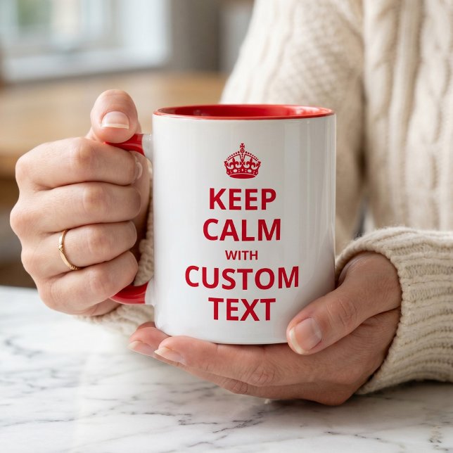 Keep Calm Custom Quote Template Mug (Creator Uploaded)