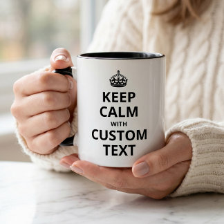 Keep Calm Custom Quote Template Mug
