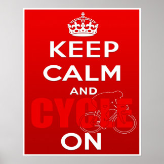 Keep Calm Cycle Velo Racing Bike lovers Poster