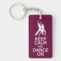 Keep Calm & Dance On custom colour key chain