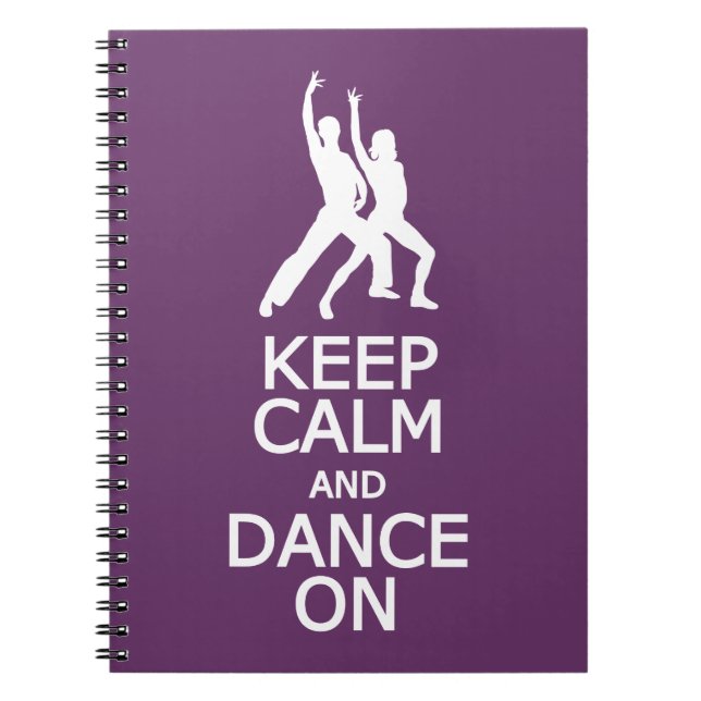 Keep Calm & Dance On custom colour notebook (Front)