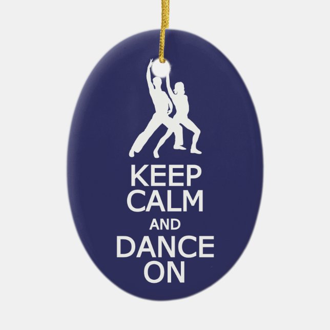 Keep Calm & Dance On custom colour ornament (Front)