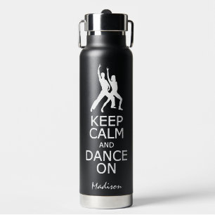 Keep Calm & Dance On custom name & colour Water Bottle