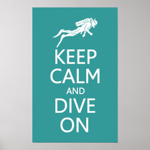 Keep Calm & Dive On custom colour poster
