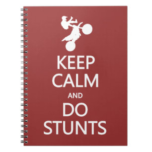 Keep Calm & Do Stunts custom colour notebook