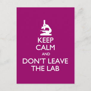Keep Calm Don't Leave the Lab postcard