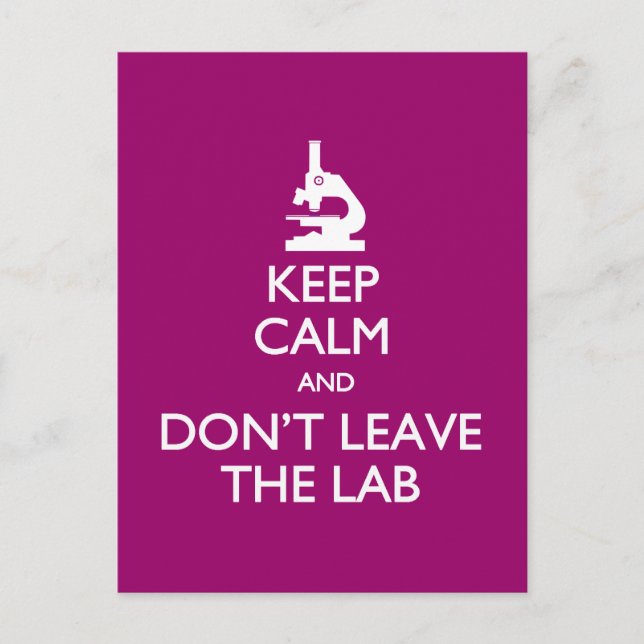 Keep Calm Don't Leave the Lab postcard (Front)