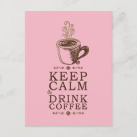 Keep Calm Drink Coffee - Pink