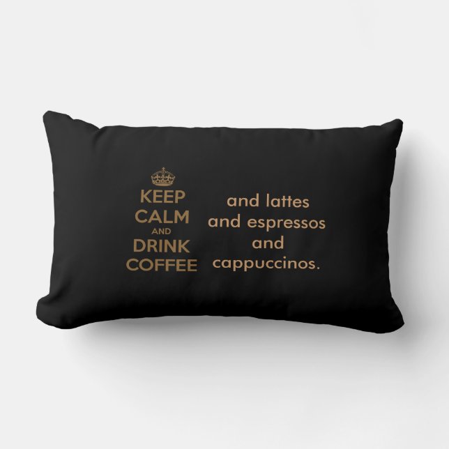 Keep Calm & Drink it ALL -- Coffee Accent Pillow (Front)