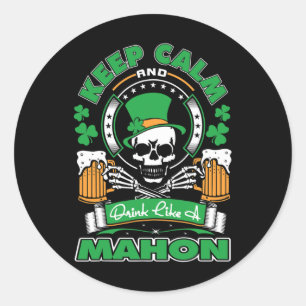 Keep Calm Drink Like Mahon Irish St Patricks Classic Round Sticker