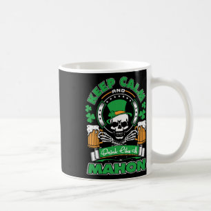 Keep Calm Drink Like Mahon Irish St Patricks Coffee Mug