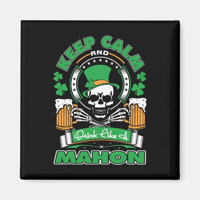 Keep Calm Drink Like Mahon Irish St Patricks  Magnet (Front)