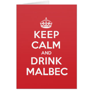 Keep Calm Drink Malbec Greeting Note Card
