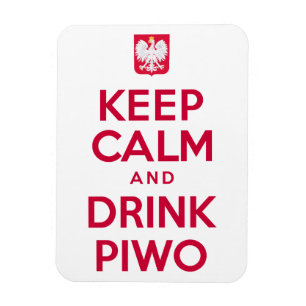Keep Calm Drink Piwo Polish Magnet