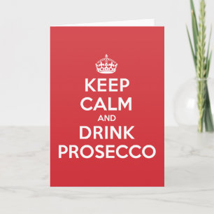 Keep Calm Drink Prosecco Greeting Note Card