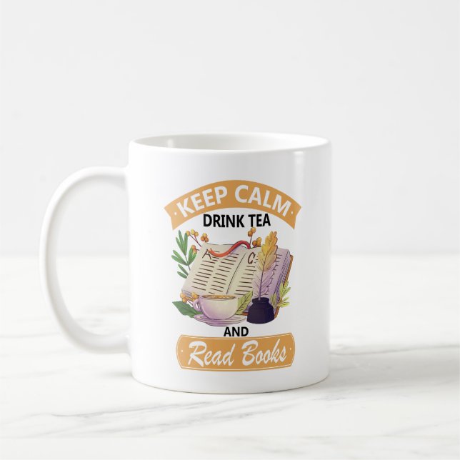 Keep Calm Drink Tea And Read A Books Coffee Mug (Left)