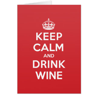 Keep Calm Drink Wine Greeting Note Card