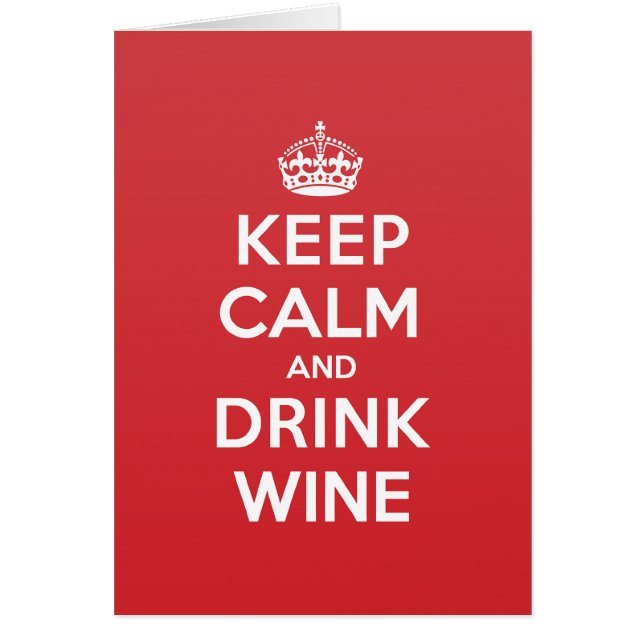 Keep Calm Drink Wine Greeting Note Card (Front)