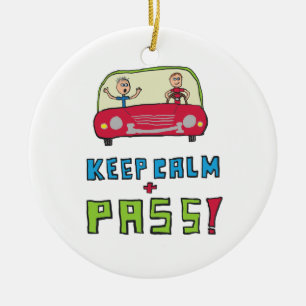 Keep Calm Driving Test Ceramic Ornament