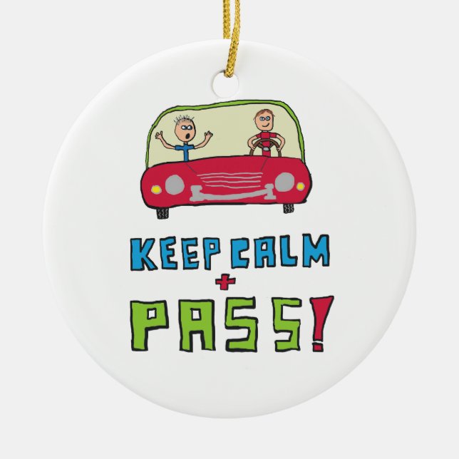 Keep Calm Driving Test Ceramic Ornament (Front)