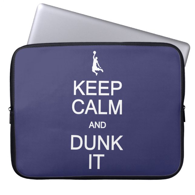 Keep Calm & Dunk It custom colour laptop sleeve (Front)