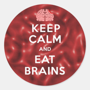 Keep Calm Eat Brains Classic Round Sticker