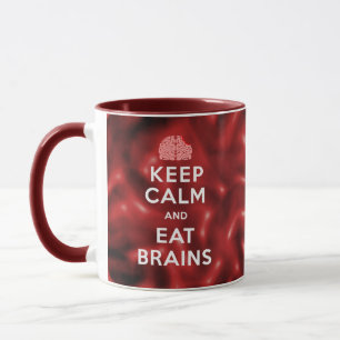 Keep Calm Eat Brains Mug