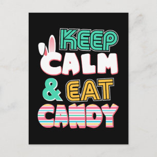 Keep Calm & Eat Candy Cute for Easter Postcard