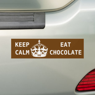 KEEP CALM  EAT  CHOCOLATE BUMPER STICKER