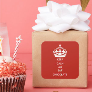 KEEP CALM  EAT  CHOCOLATE SQUARE STICKER
