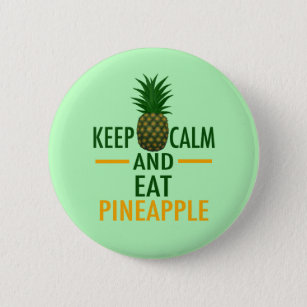 Keep Calm Eat Pineapple 6 Cm Round Badge