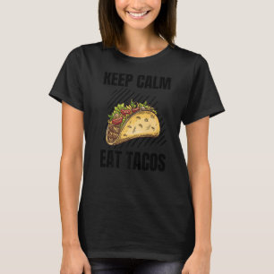 Keep Calm Eat Tacos Vintage Grunge Tacos T-Shirt