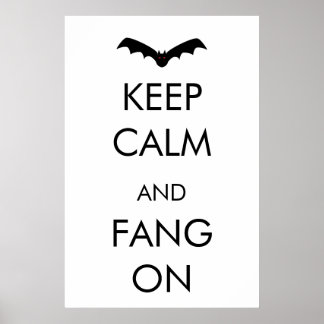 Keep Calm & Fang On Poster