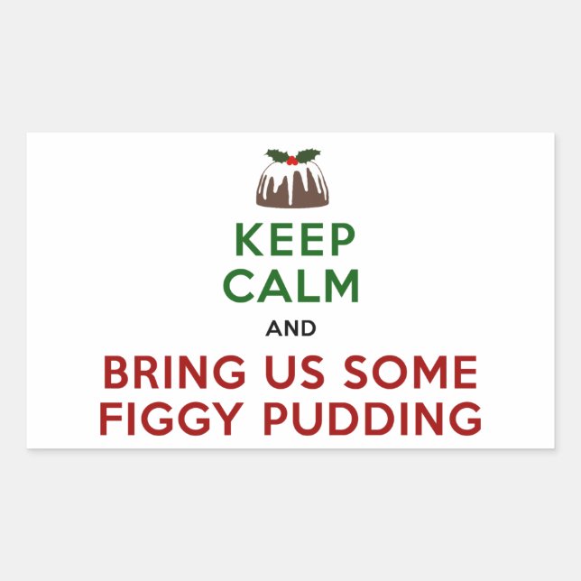 Keep Calm Figgy Pudding Rectangular Sticker (Front)