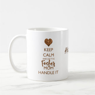 Keep Calm - Foster Mum Handle IT #fostermomlife Coffee Mug