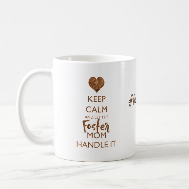 Keep Calm - Foster Mum Handle IT #fostermomlife Coffee Mug (Left)
