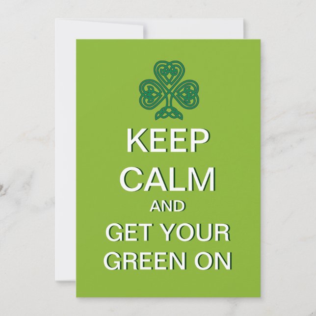 Keep Calm Get Your Green on St. Patrick Day Invite (Front)