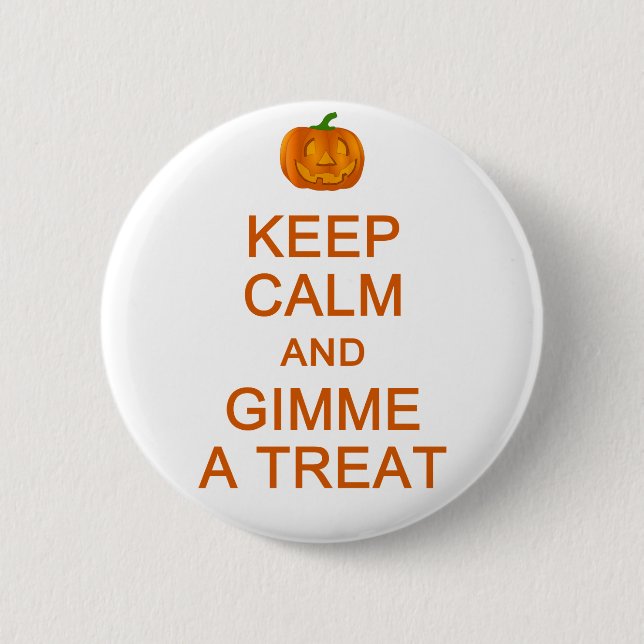 Keep Calm & Gimme a Treat button (Front)