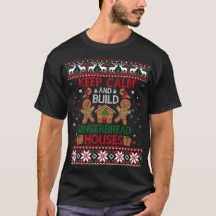 Keep Calm Gingerbread Houses Baking Ugly Christmas T-Shirt