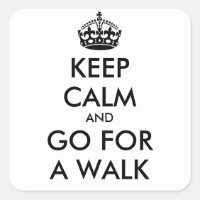 Keep Calm & GO FOR A WALK - Square Sticker