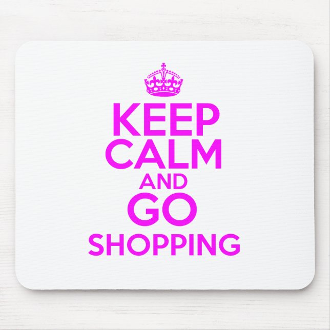 Keep Calm & Go Shopping Mouse Pad (Front)