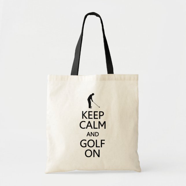 Keep Calm & Golf On bag - choose style, colour (Front)