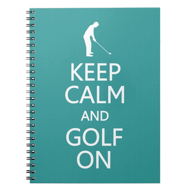 Keep Calm & Golf On custom colour notebook (Front)