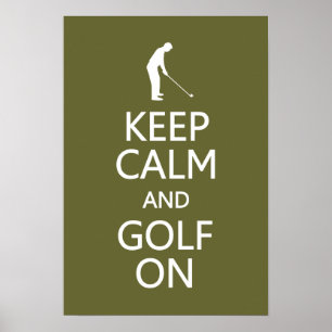 Keep Calm & Golf On custom colour poster