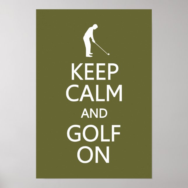 Keep Calm & Golf On custom colour poster (Front)